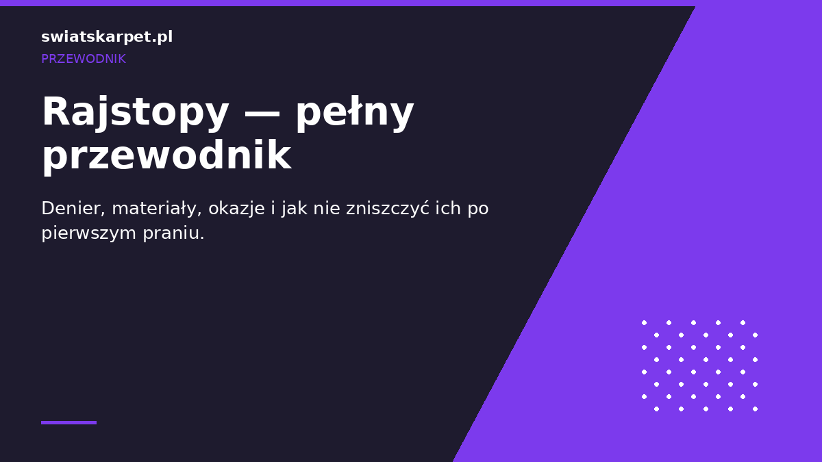 Rajstopy — przewodnik po denierze, materiałach i okazjach