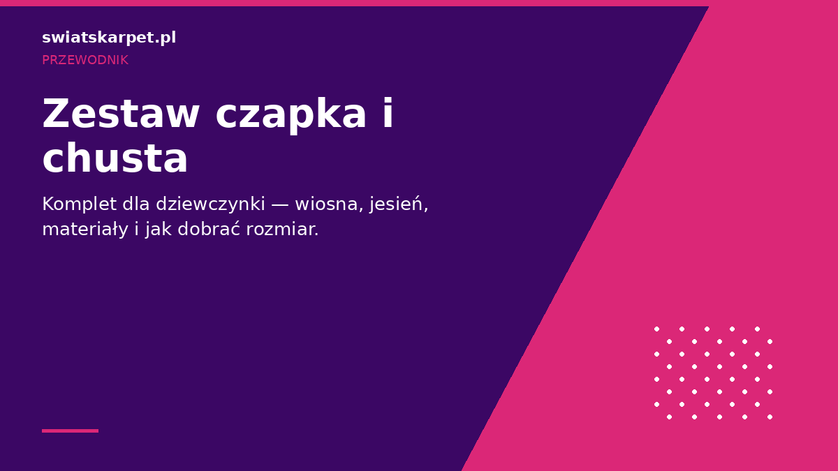 Zestaw czapka i chusta dla dziewczynki na wiosnę i jesień