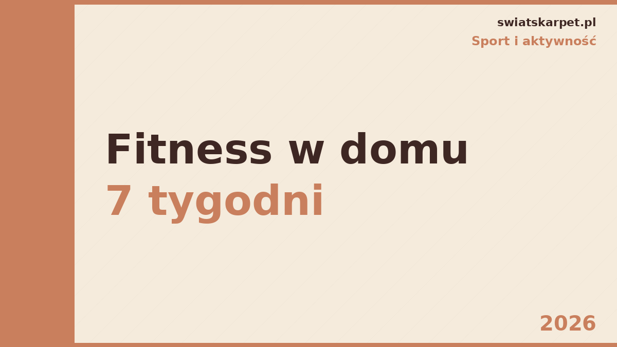 Fitness w domu 7-tygodniowy plan