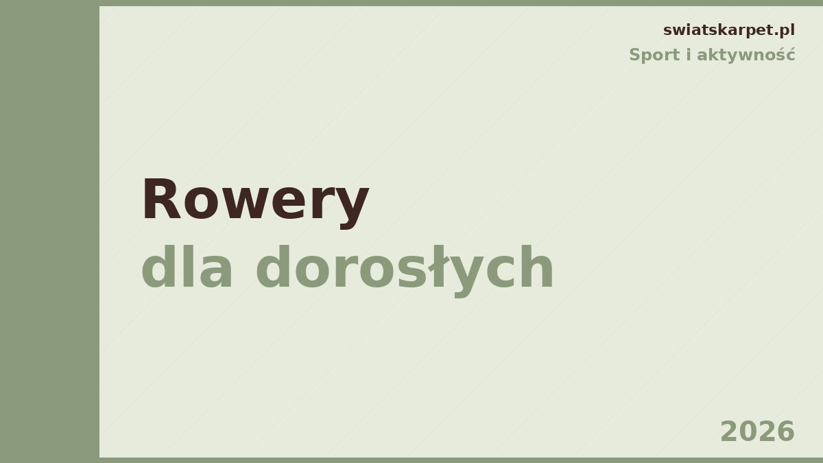 Rower dla dorosłych wybór typu