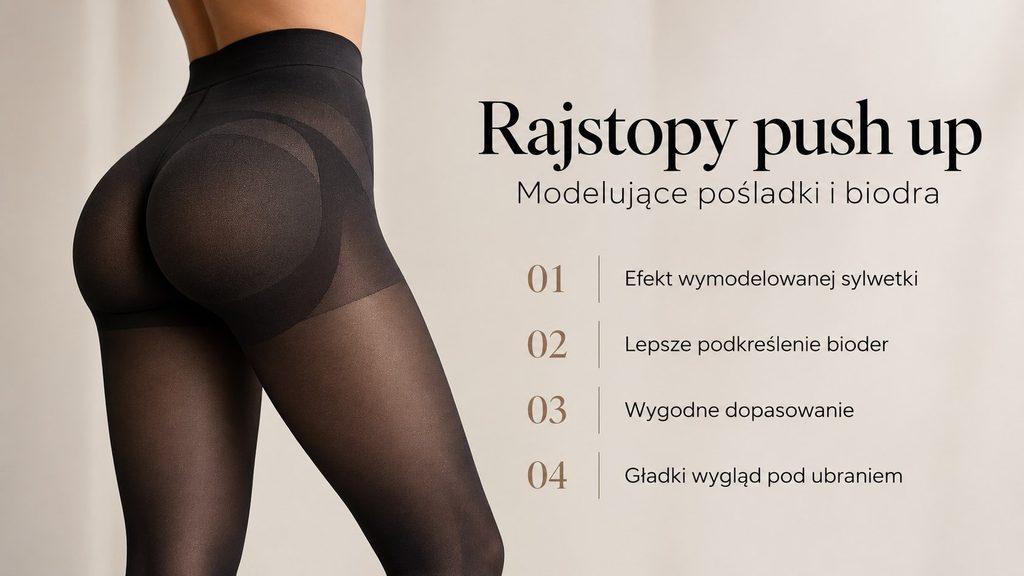 Rajstopy push up — jak modelują pośladki i biodra